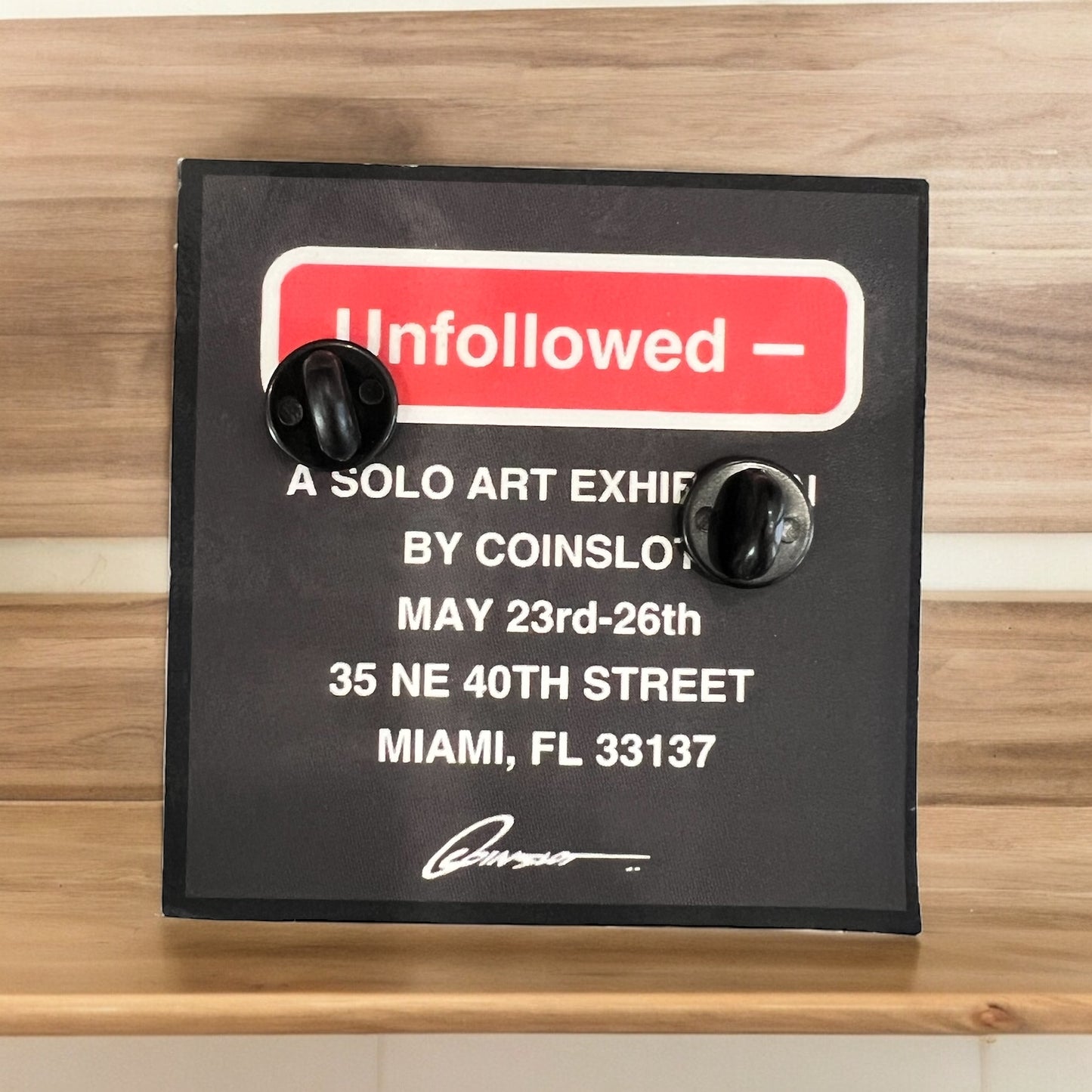 Exclusive solo show pin
